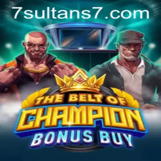 TheBeltOfChampionBonusBuy: A Journey into the World of 7sultans